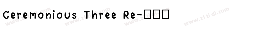 Ceremonious Three Re字体转换